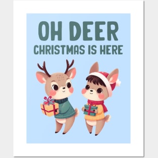 Oh Deer Christmas is Here Posters and Art